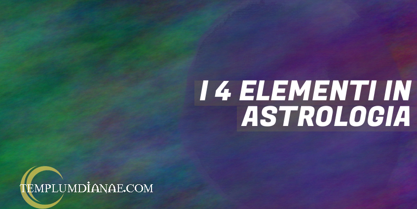 i 4 elementi in astrologia