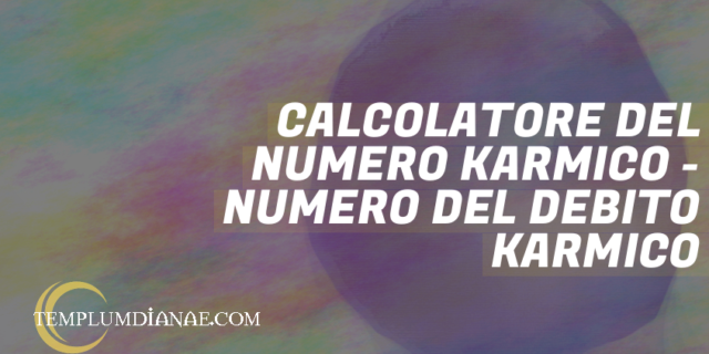 calcolatore del Numero Karmico - Numero del Debito Karmico