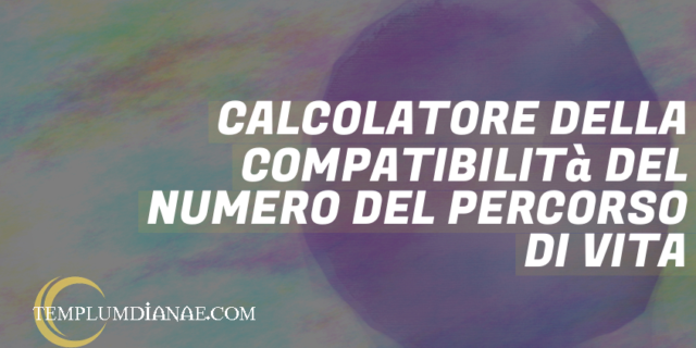 Calcolatore della compatibilità del numero del percorso di vita