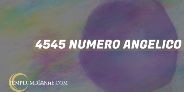 4545 Numero angelico