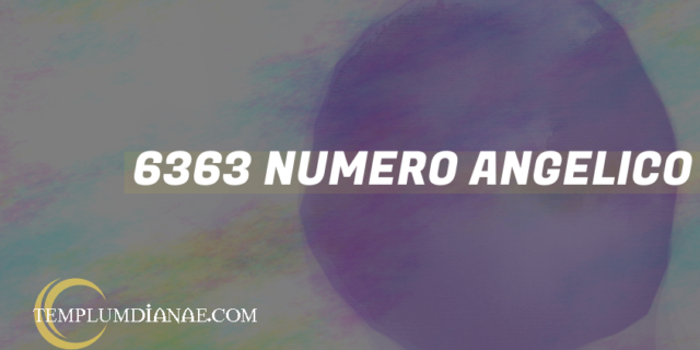 6363 Numero angelico