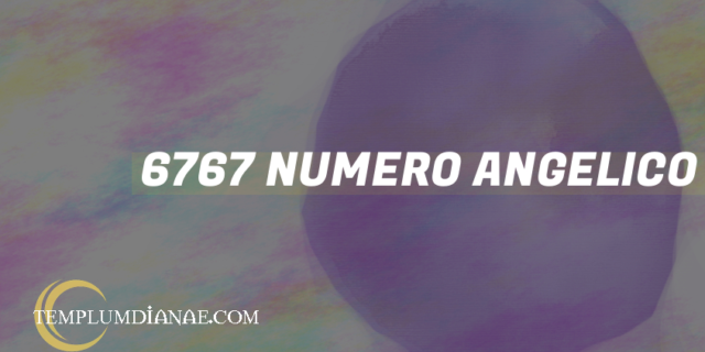 6767 Numero angelico