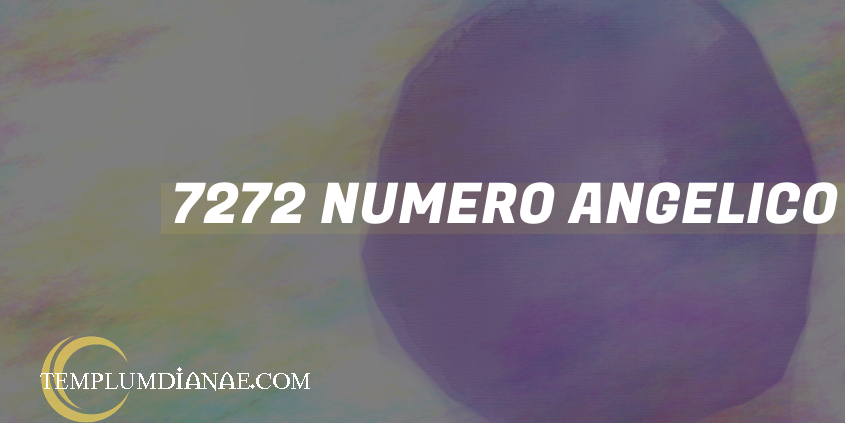 7272 Numero angelico