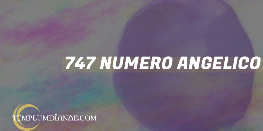 747 Numero angelico